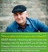 Am 28. April spricht Martin Häusling, MdEP um 20 Uhr im Vilstaler Hof in Rottersdorf bei Landau / Isar zum Thema "Wie ernährt sich Europa in der Zukunft?" Das Bild zeigt den Biobauern Häusling mit dunkler Schirmmütze.