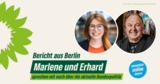 Die Bundestagsabgeordneten Marlene Schönberger und Erhard Grundl freuen sich auf gute Gespräche im Rahmen der Veranstaltungsreihe "Bericht aus Berlin".