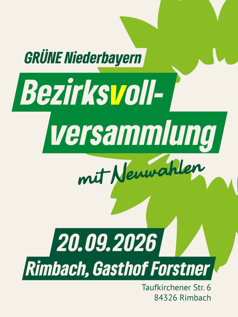 Grafisches Plakat der GRÜNEN Niederbayern. Text: „Bezirksvollversammlung mit Neuwahlen“. Termin: 20.09.2026. Ort: Gasthof Forstner, Taufkirchener Str. 6, 84326 Rimbach. Das Design ist in Grün- und Beigetönen gehalten und mit stilisierten Blättern im Hintergrund gestaltet.